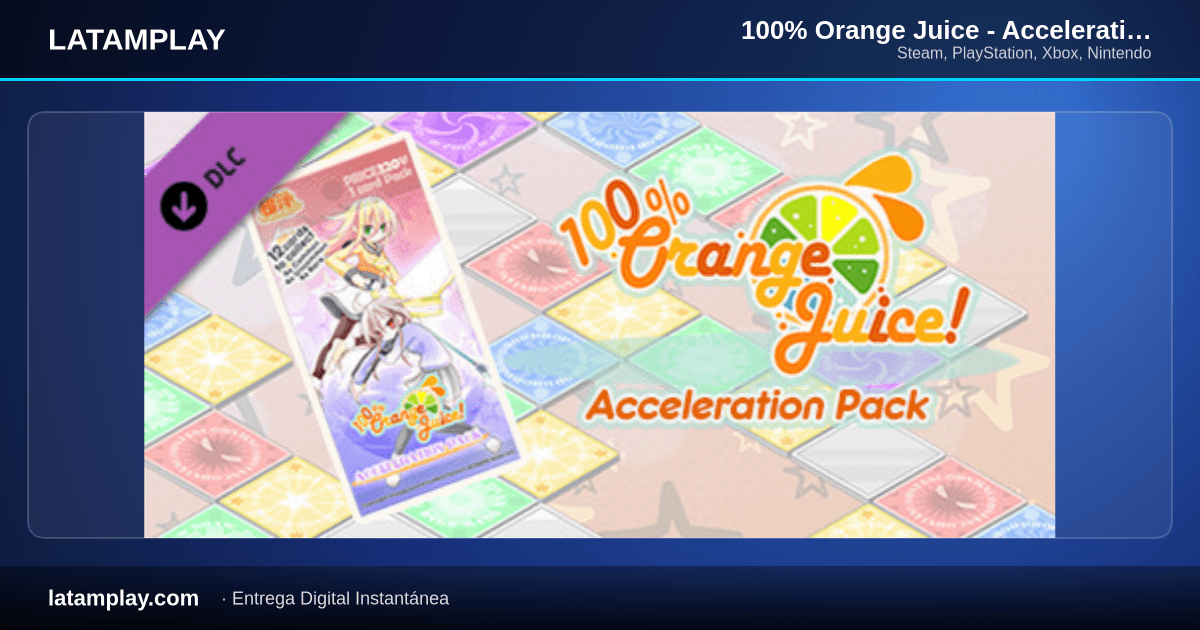 100% Orange Juice - Acceleration Pack - Comprar en LATAMPLAY Colombia