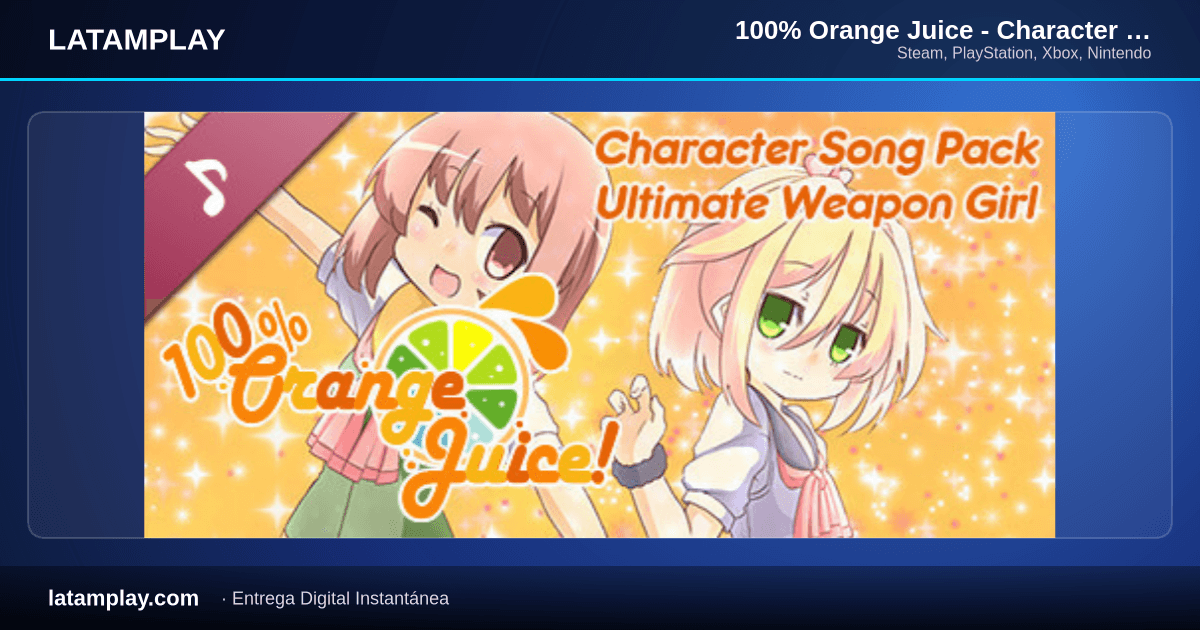 100% Orange Juice - Character Song Pack: Ultimate Weapon Girl - Comprar en LATAMPLAY Colombia