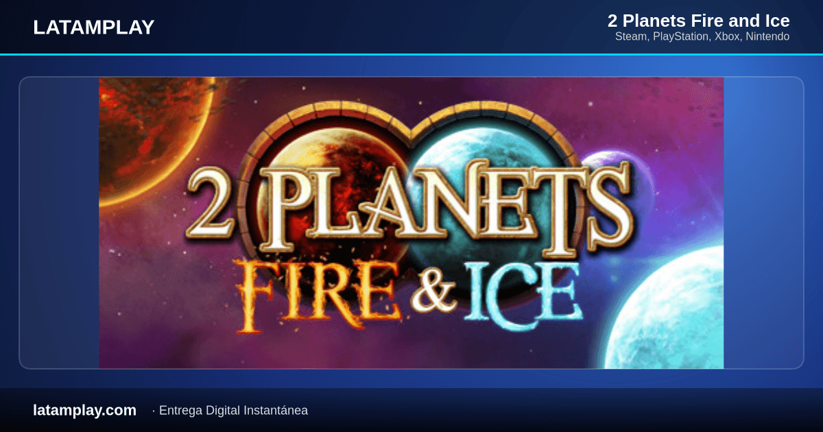 2 Planets Fire and Ice - Comprar en LATAMPLAY Colombia