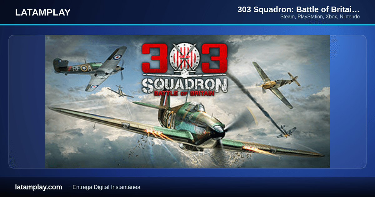 303 Squadron: Battle of Britain - Comprar en LATAMPLAY Colombia