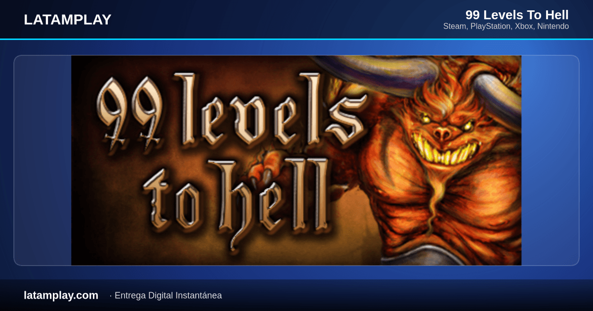 99 Levels To Hell - Comprar en LATAMPLAY Colombia