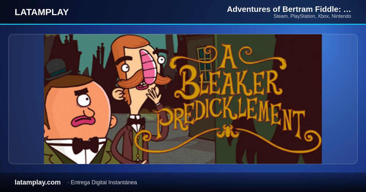 Adventures of Bertram Fiddle: A Bleaker Predicklement - Comprar en LATAMPLAY Colombia