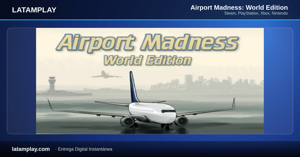 Airport Madness: World Edition - Comprar en LATAMPLAY Colombia