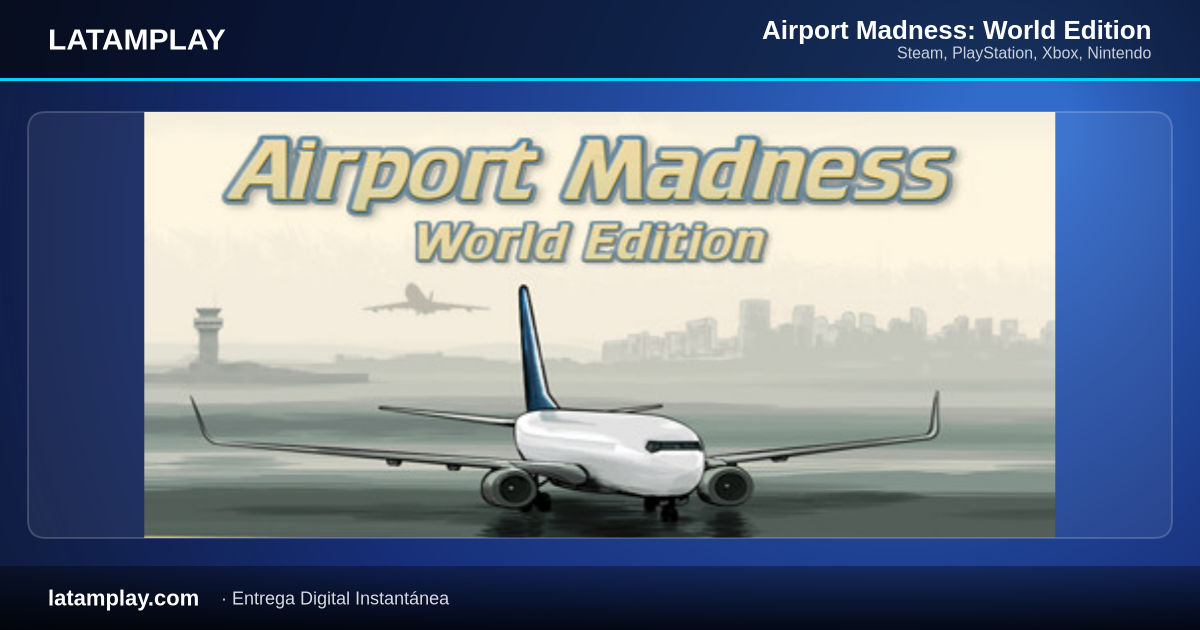 Airport Madness: World Edition - Comprar en LATAMPLAY Colombia