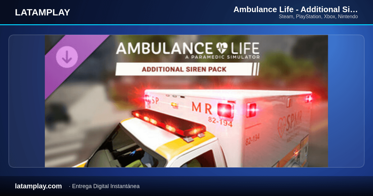 Ambulance Life - Additional Siren Pack - Comprar en LATAMPLAY Colombia