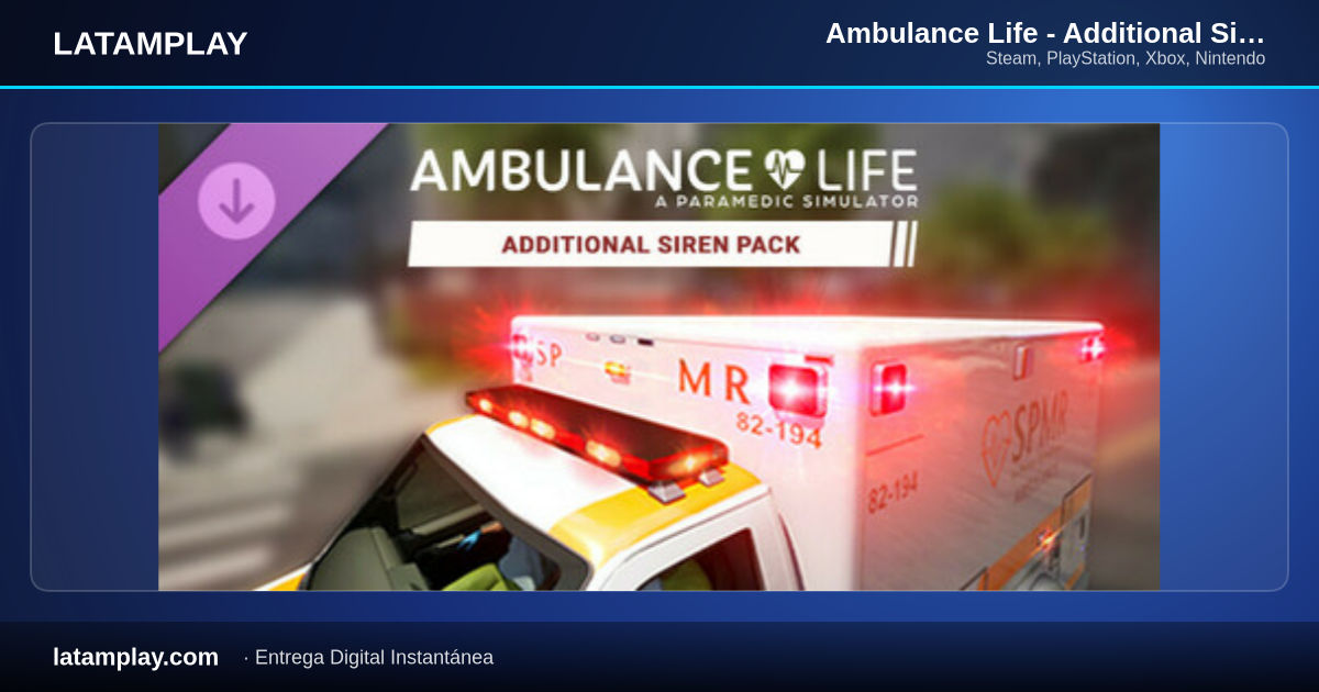 Ambulance Life - Additional Siren Pack - Comprar en LATAMPLAY Colombia