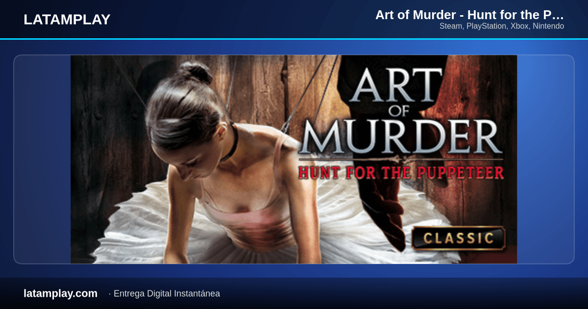 Art of Murder - Hunt for the Puppeteer - Comprar en LATAMPLAY Colombia