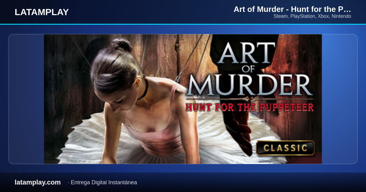Art of Murder - Hunt for the Puppeteer - Comprar en LATAMPLAY Colombia