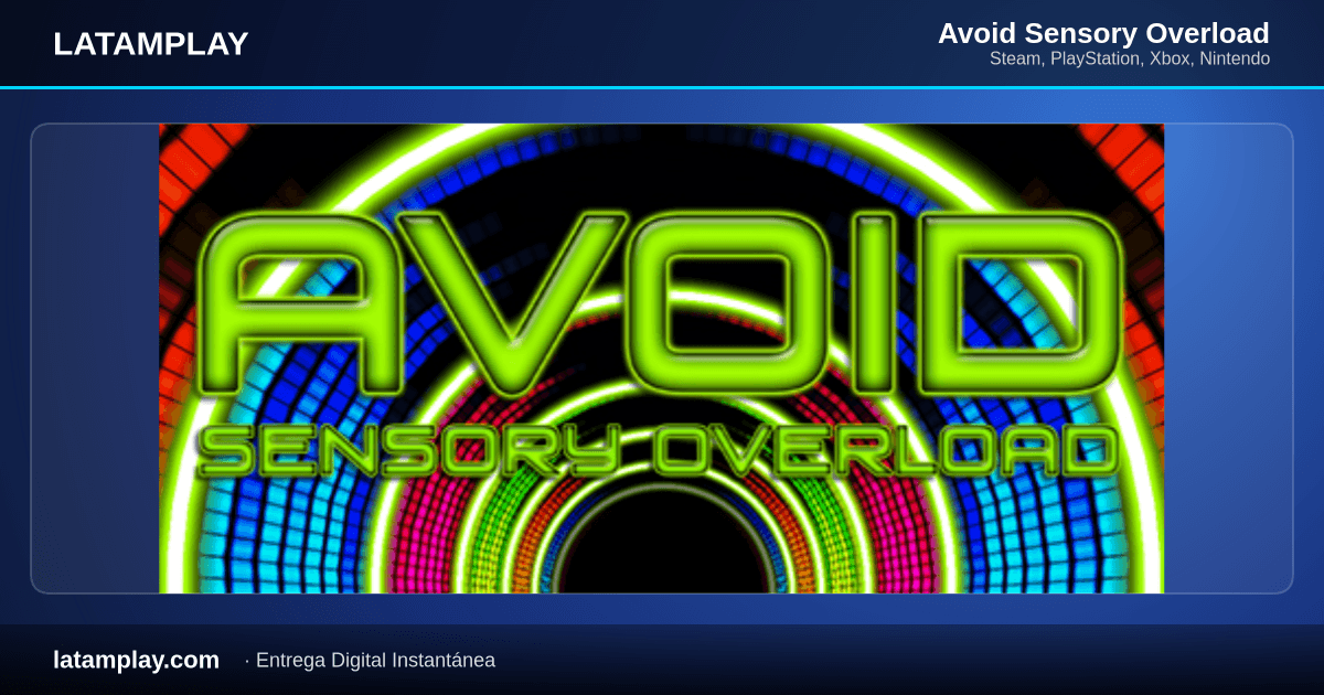 Avoid Sensory Overload - Comprar en LATAMPLAY Colombia