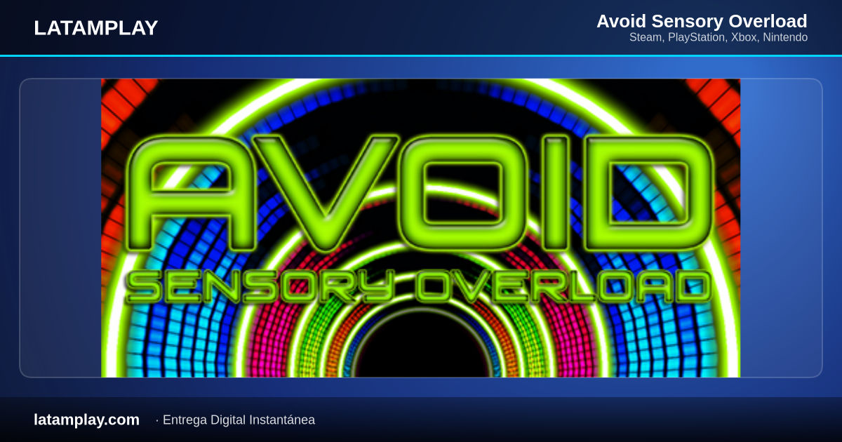 Avoid Sensory Overload - Comprar en LATAMPLAY Colombia
