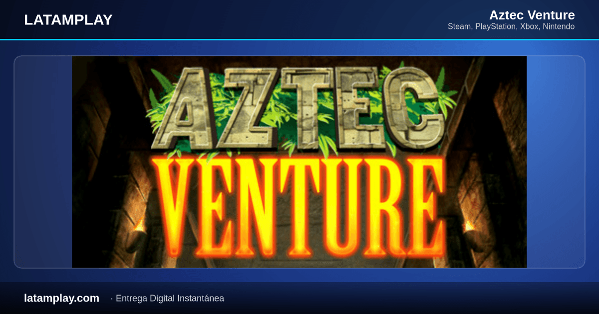 Aztec Venture - Comprar en LATAMPLAY Colombia