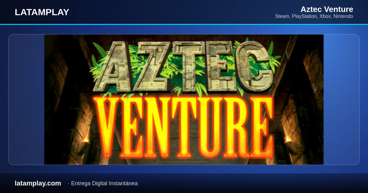 Aztec Venture - Comprar en LATAMPLAY Colombia