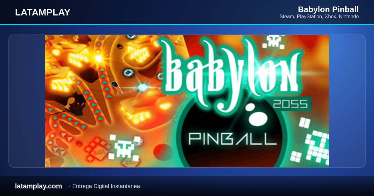 Babylon Pinball - Comprar en LATAMPLAY Colombia