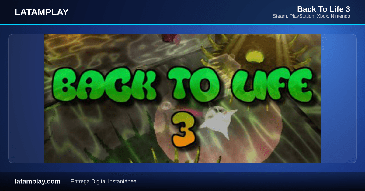 Back To Life 3 - Comprar en LATAMPLAY Colombia
