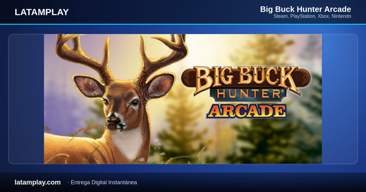 Big Buck Hunter Arcade - Comprar en LATAMPLAY Colombia