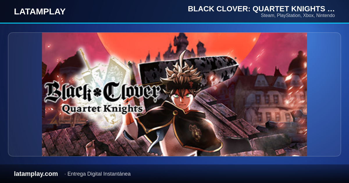 BLACK CLOVER: QUARTET KNIGHTS Deluxe Edition - Comprar en LATAMPLAY Colombia