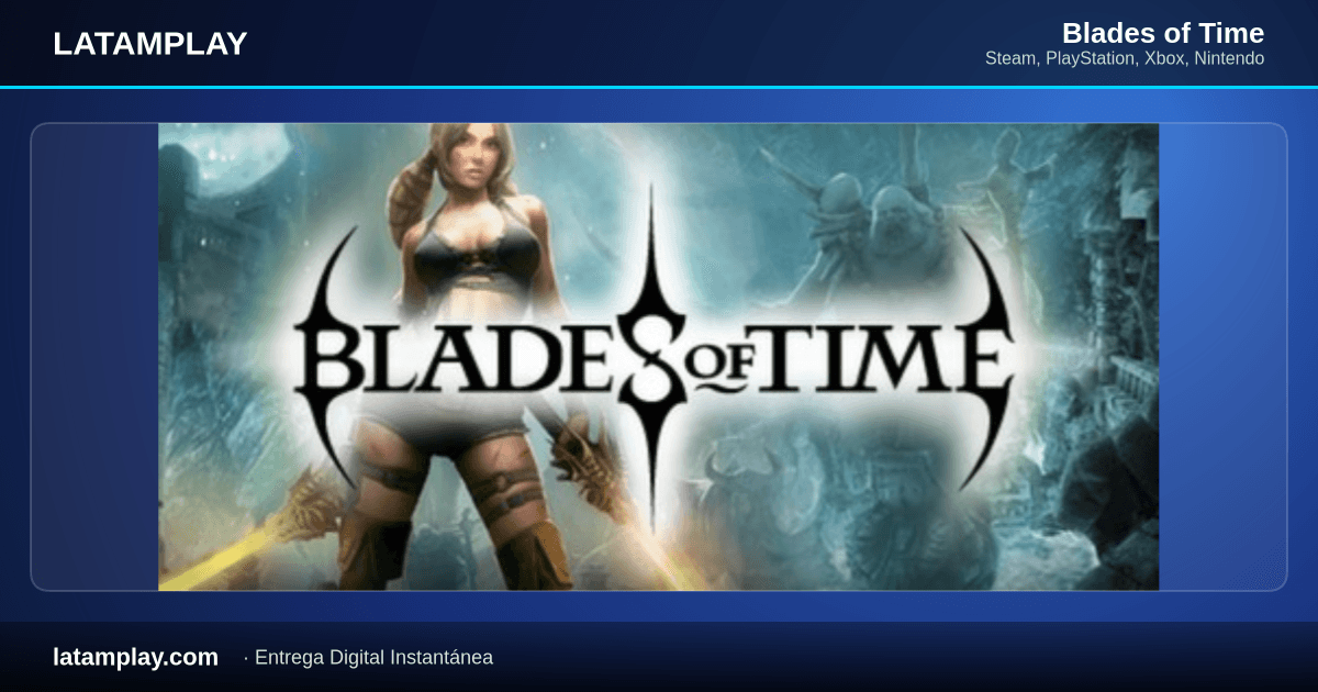 Blades of Time - Comprar en LATAMPLAY Colombia