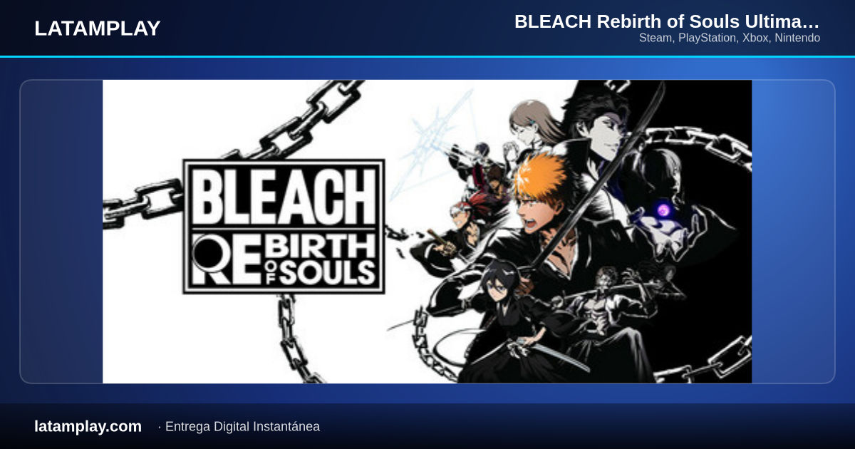 BLEACH Rebirth of Souls Ultimate Edition - Comprar en LATAMPLAY Colombia