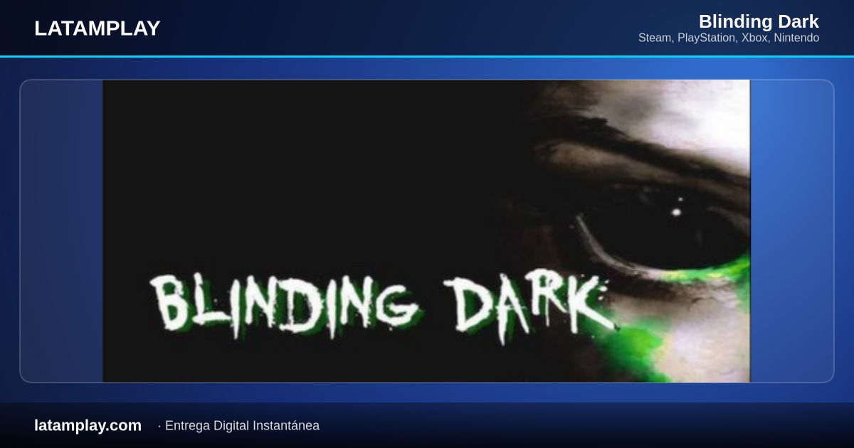 Blinding Dark - Comprar en LATAMPLAY Colombia