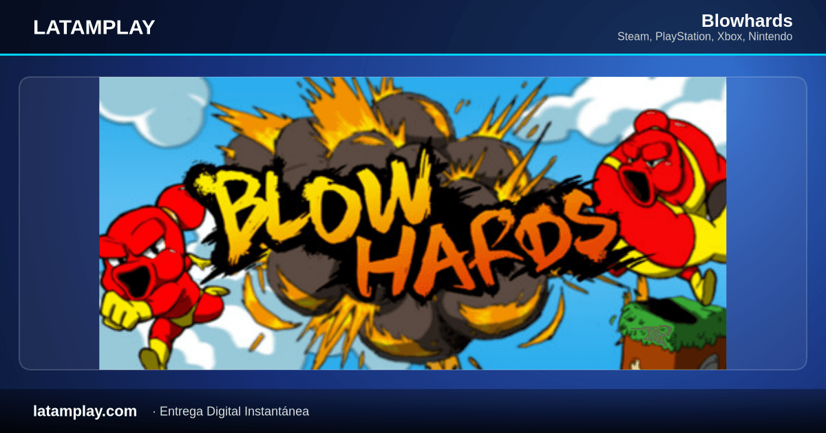 Blowhards - Comprar en LATAMPLAY Colombia