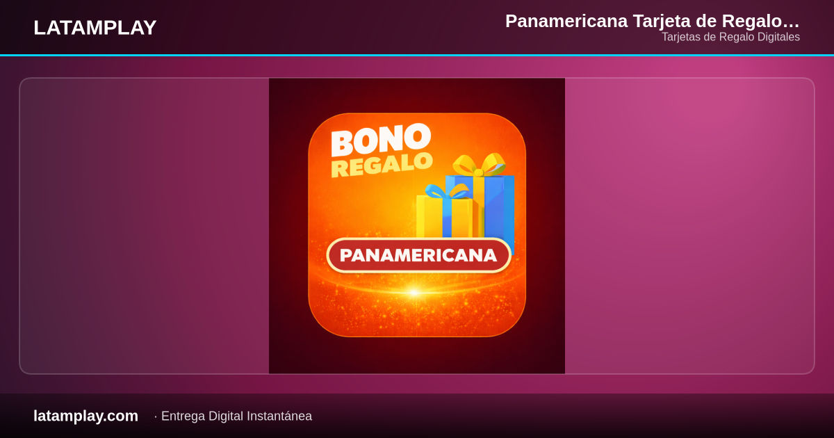 Panamericana Tarjeta de Regalo | Colombia - Comprar en LATAMPLAY Colombia