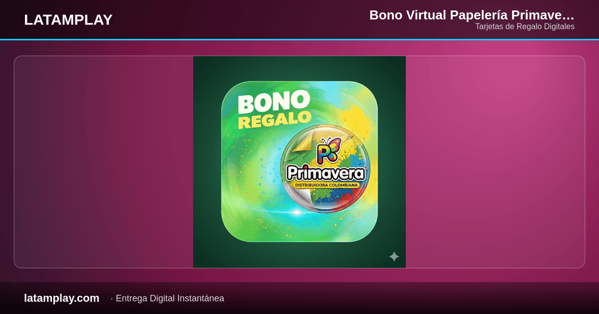 Bono Virtual Papelería Primavera Colombia - Comprar en LATAMPLAY Colombia