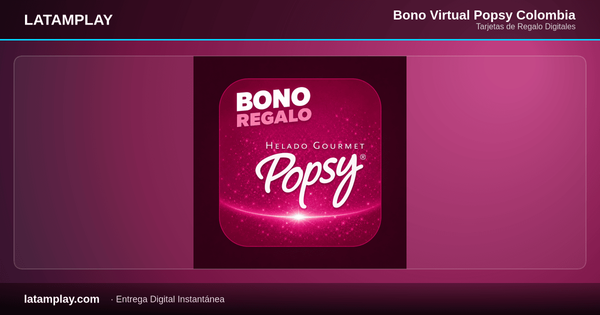 Bono Virtual Popsy Colombia - Comprar en LATAMPLAY Colombia