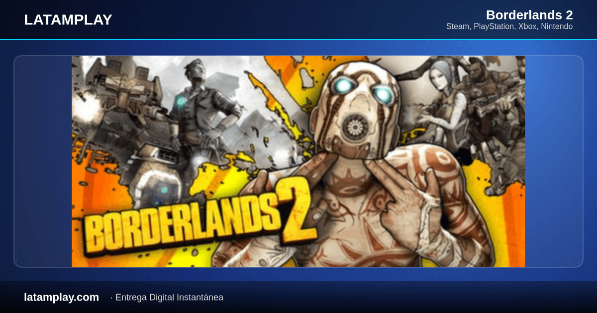 Borderlands 2 - Comprar en LATAMPLAY Colombia