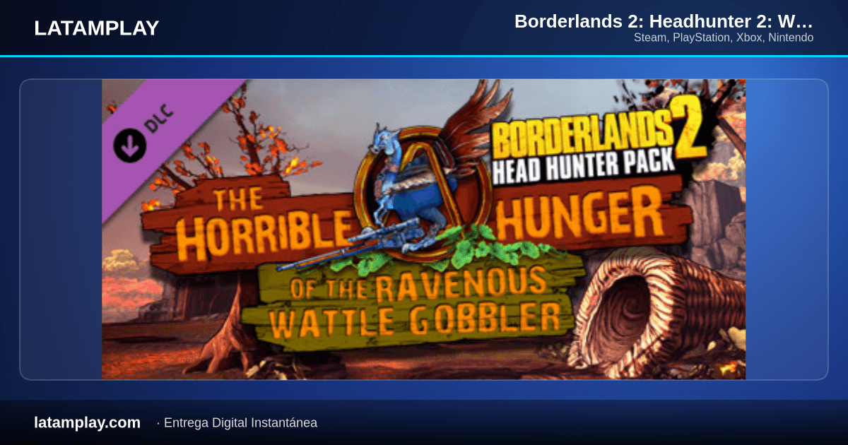 Borderlands 2: Headhunter 2: Wattle Gobbler - Comprar en LATAMPLAY Colombia