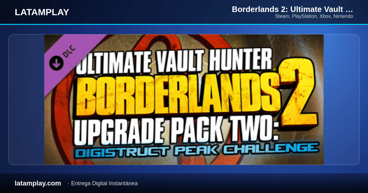 Borderlands 2: Ultimate Vault Hunter Upgrade Pack 2 - Comprar en LATAMPLAY Colombia
