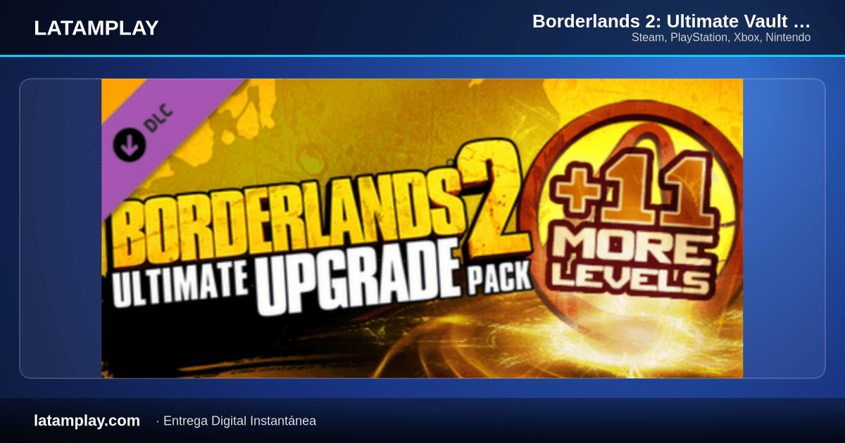 Borderlands 2: Ultimate Vault Hunters Upgrade Pack - Comprar en LATAMPLAY Colombia