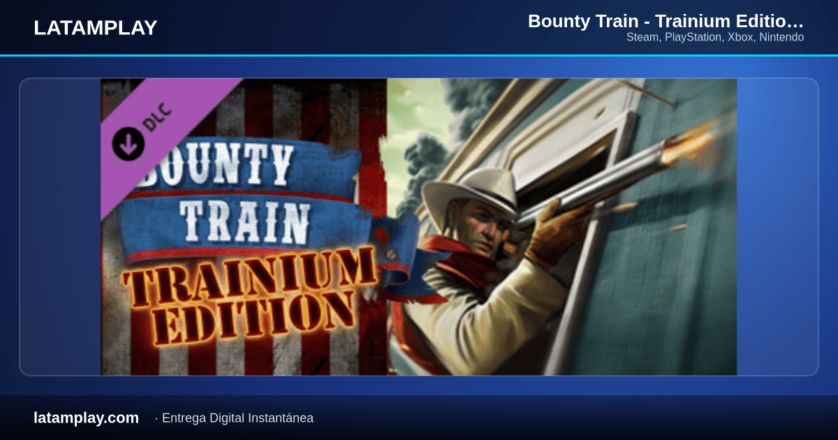 Bounty Train - Trainium Edition Upgrade - Comprar en LATAMPLAY Colombia