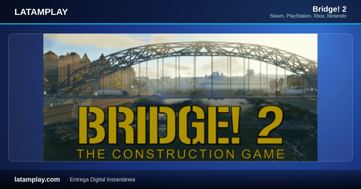 Bridge! 2 - Comprar en LATAMPLAY Colombia