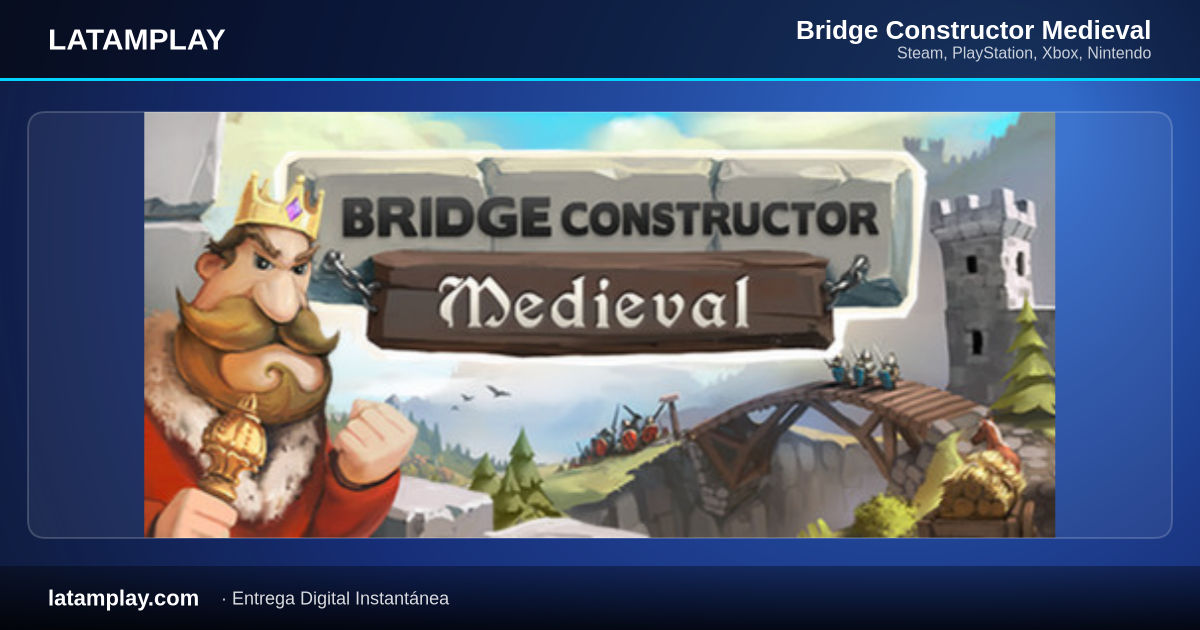 Bridge Constructor Medieval - Comprar en LATAMPLAY Colombia