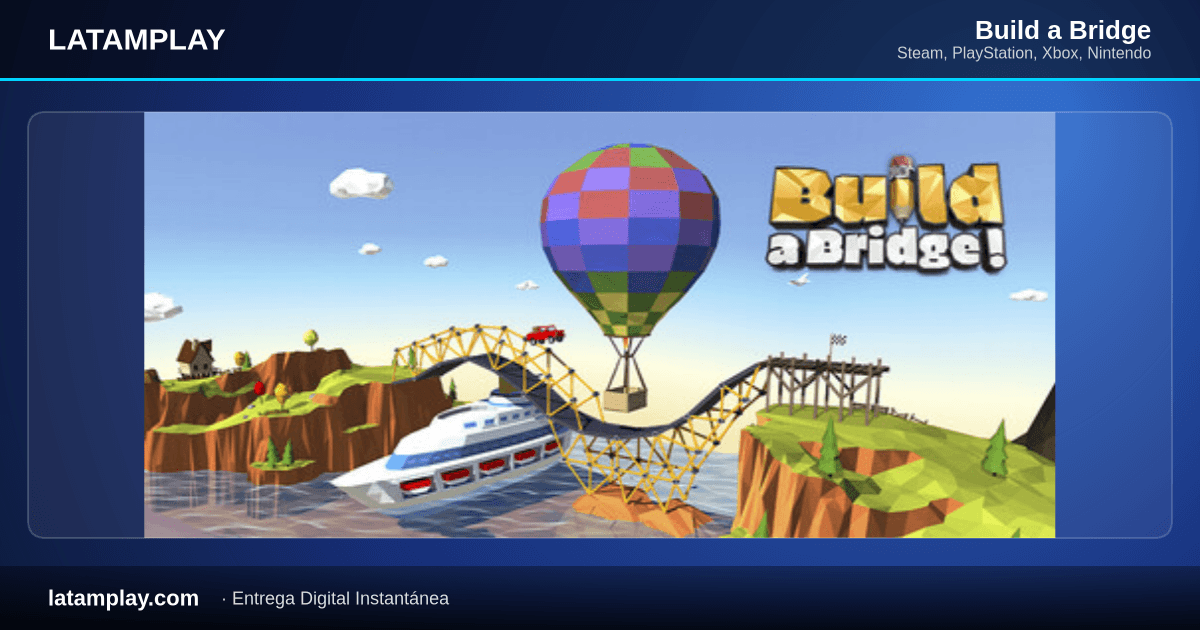 Build a Bridge - Comprar en LATAMPLAY Colombia