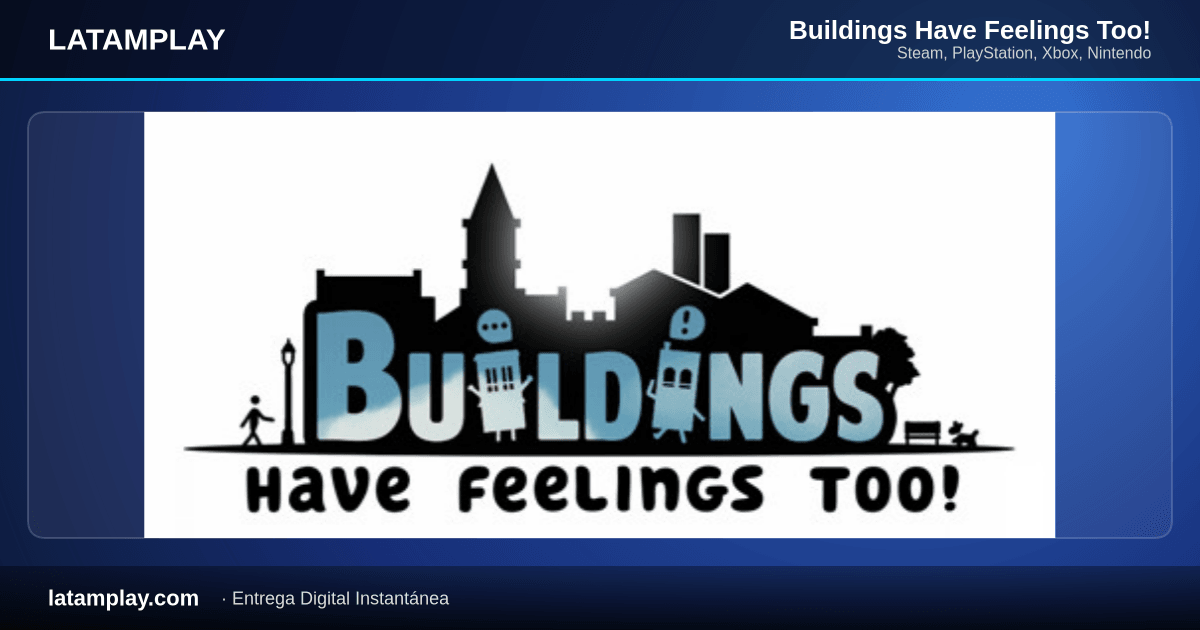 Buildings Have Feelings Too! - Comprar en LATAMPLAY Colombia