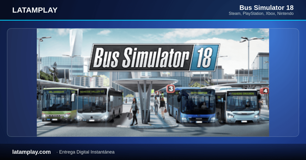 Bus Simulator 18 - Comprar en LATAMPLAY Colombia