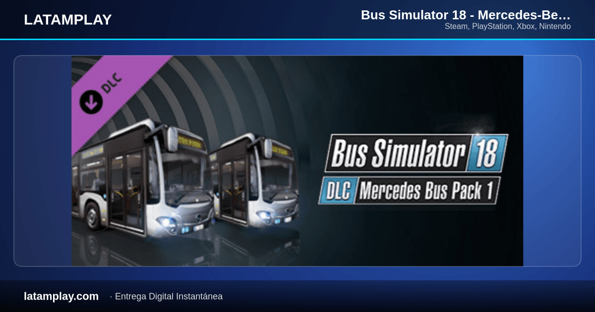 Bus Simulator 18 - Mercedes-Benz Bus Pack 1 - Comprar en LATAMPLAY Colombia