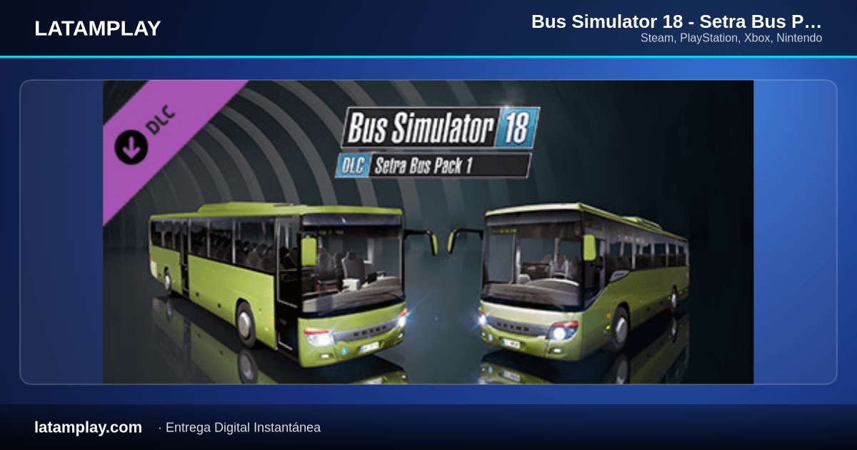 Bus Simulator 18 - Setra Bus Pack 1 - Comprar en LATAMPLAY Colombia