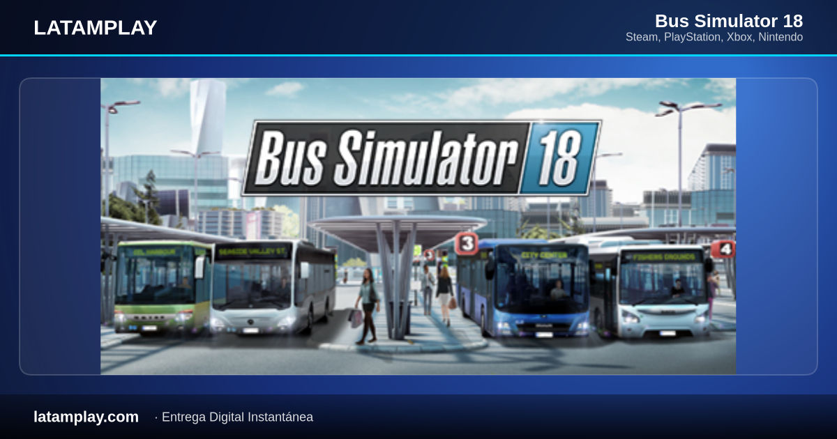 Bus Simulator 18 - Comprar en LATAMPLAY Colombia