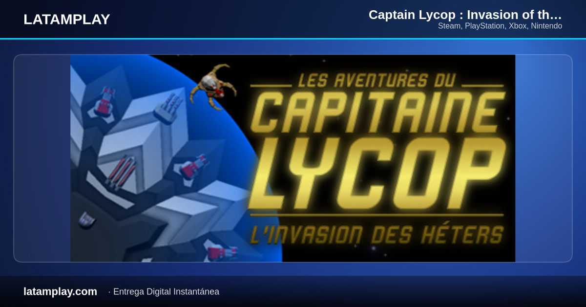 Captain Lycop : Invasion of the Heters - Comprar en LATAMPLAY Colombia