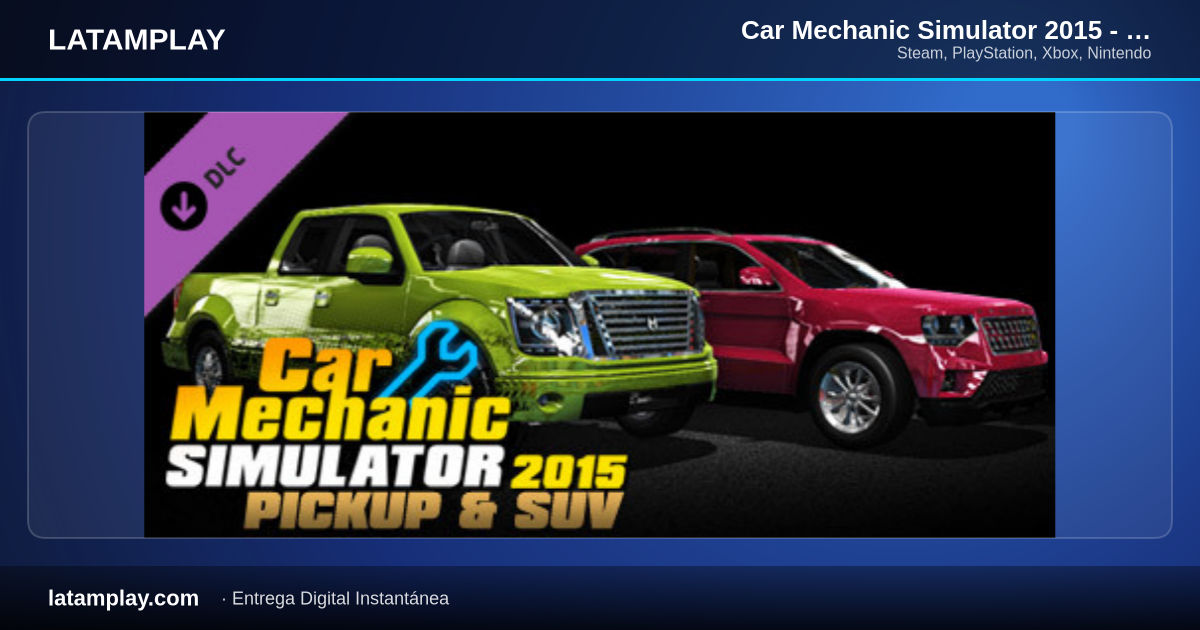 Car Mechanic Simulator 2015 - PickUp & SUV - Comprar en LATAMPLAY Colombia