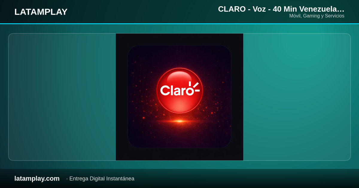 CLARO - Voz - 40 Min Venezuela 30 Días - Comprar en LATAMPLAY Colombia