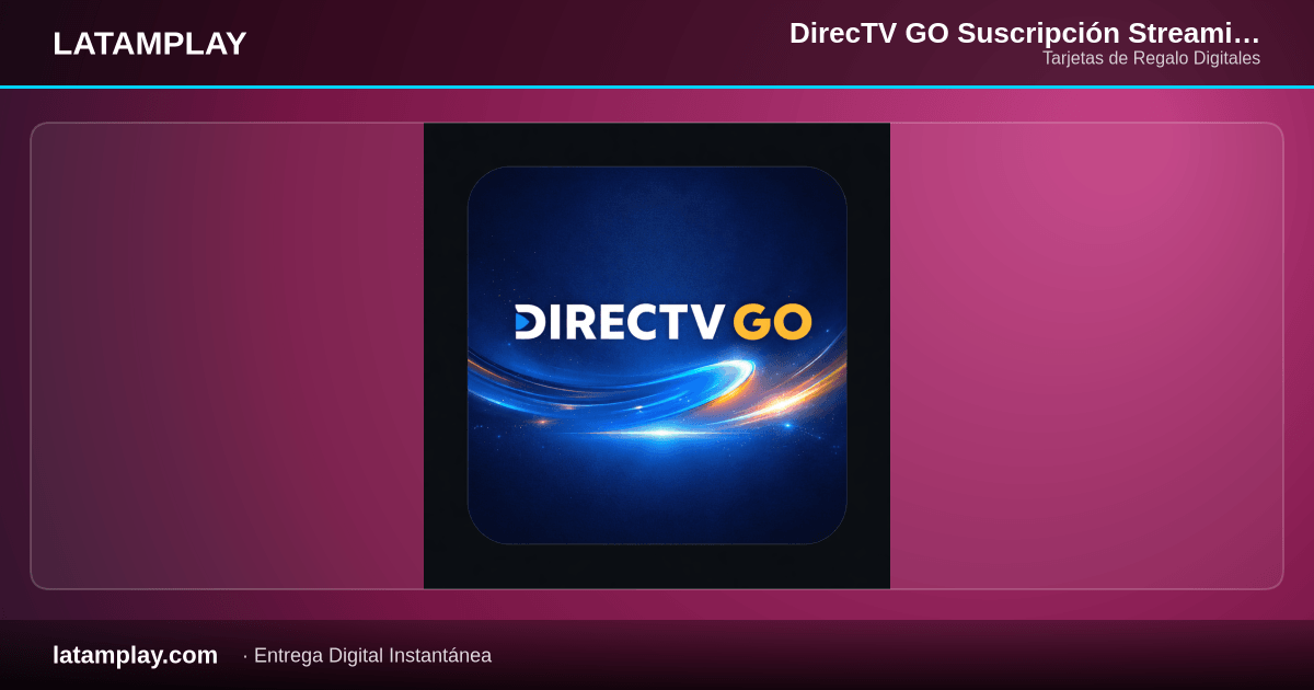 DirecTV GO Suscripción Streaming $64.000 | Colombia - Comprar en LATAMPLAY Colombia