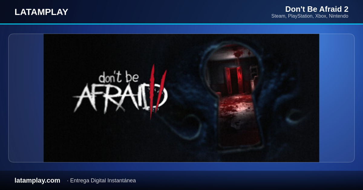Don't Be Afraid 2 - Comprar en LATAMPLAY Colombia