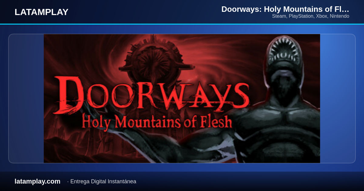 Doorways: Holy Mountains of Flesh - Comprar en LATAMPLAY Colombia