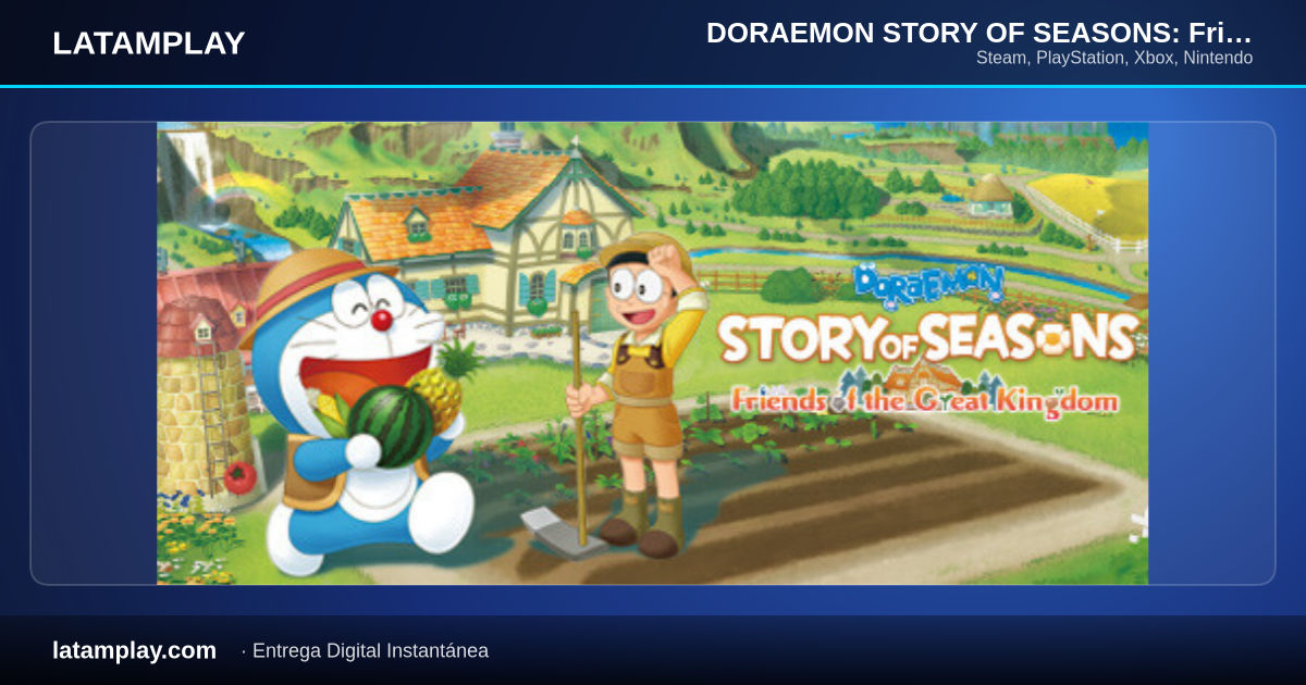 DORAEMON STORY OF SEASONS: Friends of the Great Kingdom - Comprar en LATAMPLAY Colombia