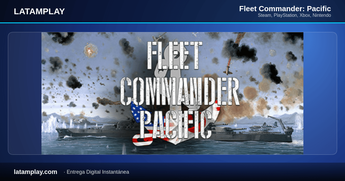 Fleet Commander: Pacific - Comprar en LATAMPLAY Colombia