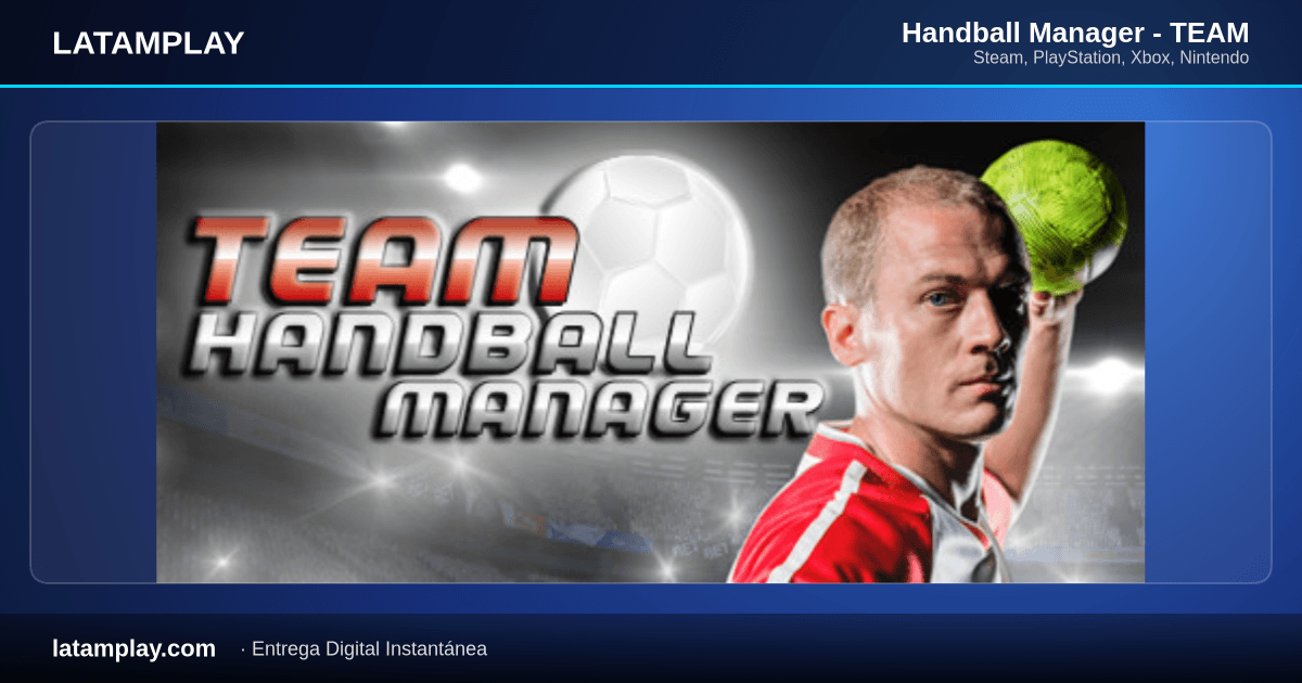 Handball Manager - TEAM - Comprar en LATAMPLAY Colombia