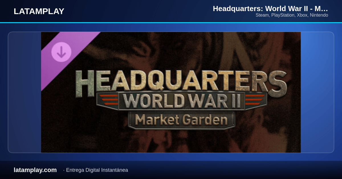 Headquarters: World War II - Market Garden - Comprar en LATAMPLAY Colombia